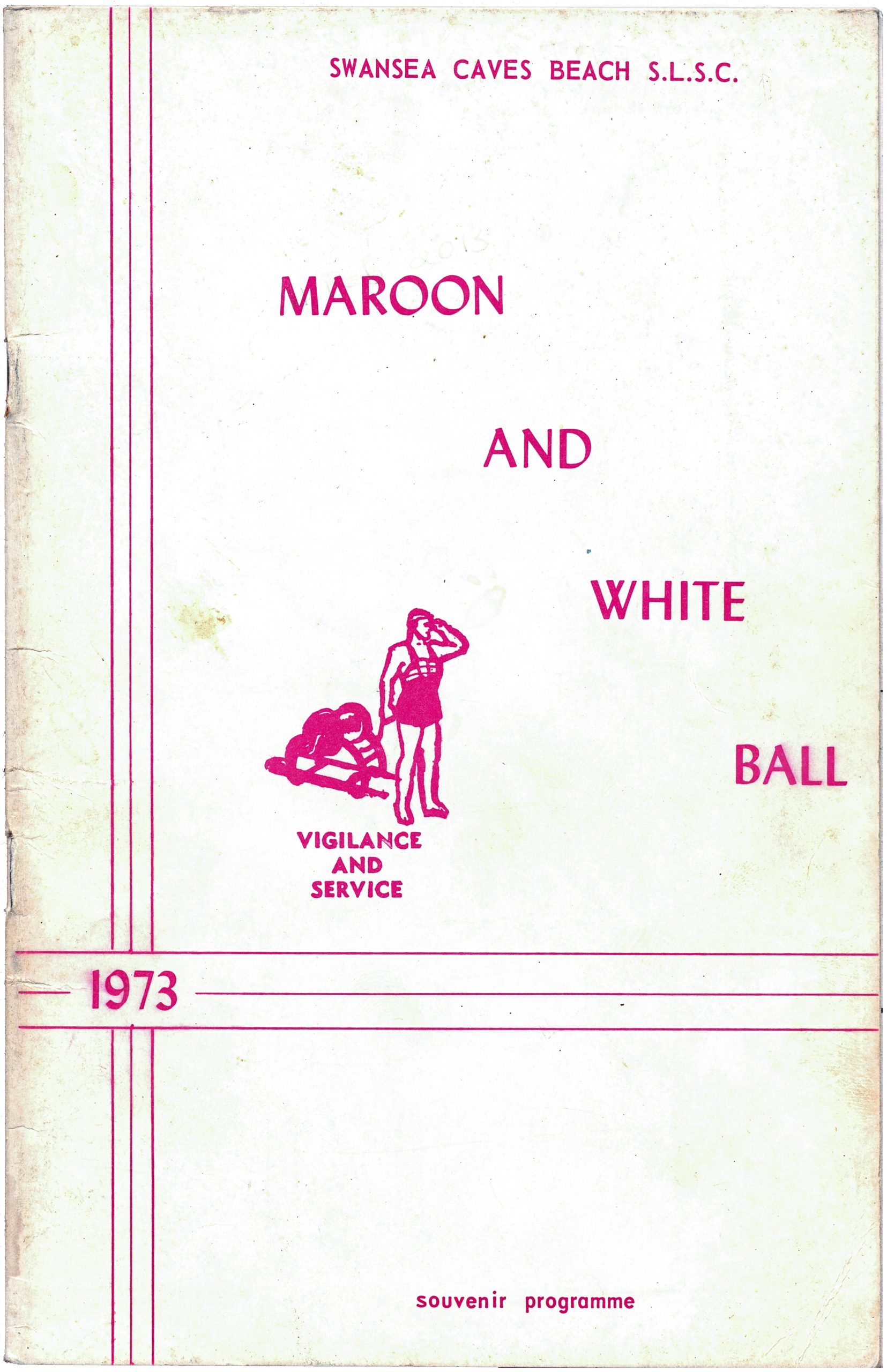 Cover for a programme for Swansea Caves Beach S.L.S.C. "Maroon and White Ball." The text is in bright pink on a, now yellowed, white page. It includes an illustration of a surf life saver looking towards the ocean with a caption, "VIGILANCE AND SERVICE."